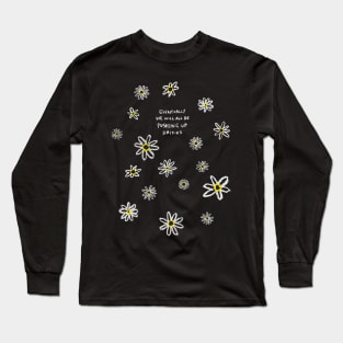 Pushing Up Daisies Long Sleeve T-Shirt